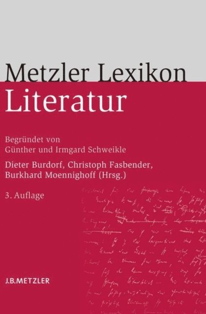 Burkhard Moennighoff, Christoph Fasbender, Dieter Burdorf - Metzler Lexikon Literatur, E-bok