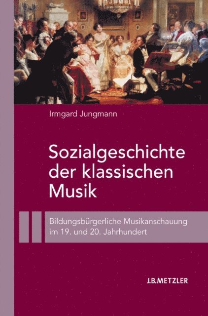 Irmgard Jungmann - Sozialgeschichte der klassischen Musik, E-bok