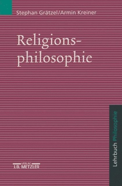 Achim Kreiner, Stephan Gratzel - Religionsphilosophie, E-bok