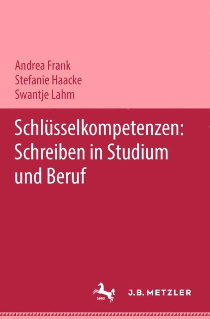 Swantje Lahm, Stefanie Haacke, Andrea Frank - Schlüsselkompetenzen: Schreiben in Studium und Beruf, E-bok