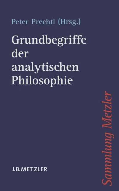 Peter Prechtl - Grundbegriffe der analytischen Philosophie, E-bok