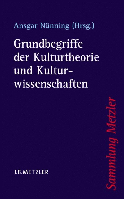 Ansgar Nunning - Grundbegriffe der Kulturtheorie und Kulturwissenschaften, E-bok