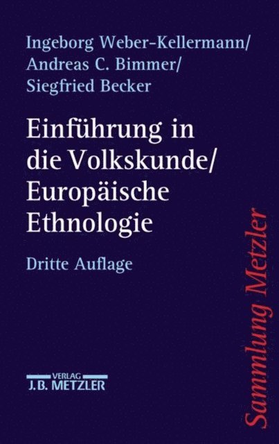 Siegfried Becker, Andreas C. Bimmer, Ingeborg Weber-Kellermann - Einführung in die Volkskunde / Europäische Ethnologie, E-bok