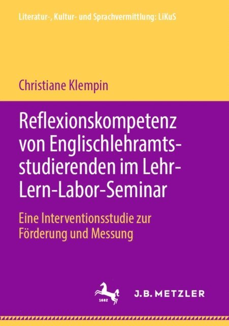 Christiane Klempin - Reflexionskompetenz von Englischlehramtsstudierenden im Lehr-Lern-Labor-Seminar, E-bok