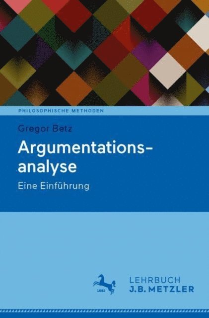 Gregor Betz - Argumentationsanalyse, E-bok
