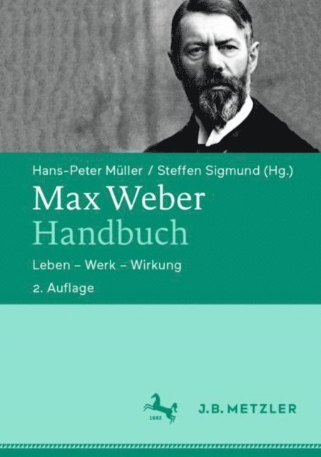 Steffen Sigmund, Hans-Peter Muller - Max Weber-Handbuch, E-bok
