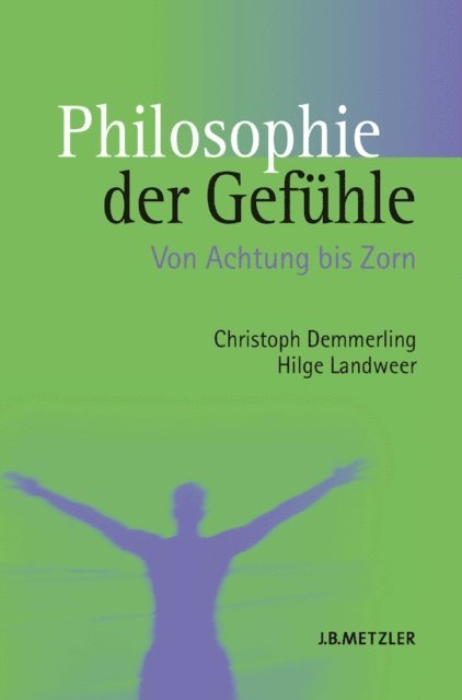 Hilge Landweer, Christoph Demmerling - Philosophie der Gefühle, E-bok