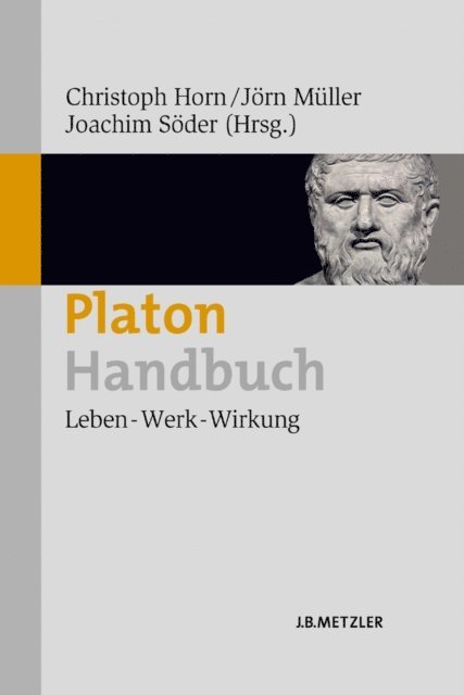 Joachim Soder, Jorn Muller, Christoph Horn - Platon-Handbuch, E-bok