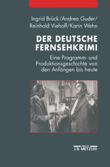 Karin Wehn, Reinhold Viehoff, Andrea Guder, Ingrid Bruck - Der deutsche Fernsehkrimi, E-bok