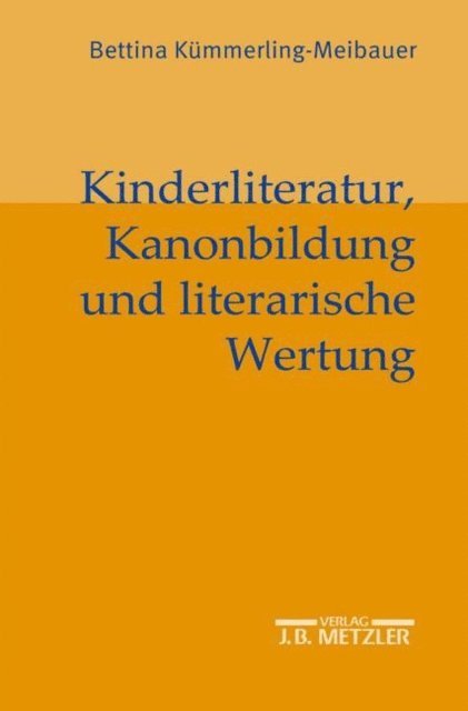 Bettina Kummerling-Meibauer - Kinderliteratur, Kanonbildung und literarische Wertung, E-bok