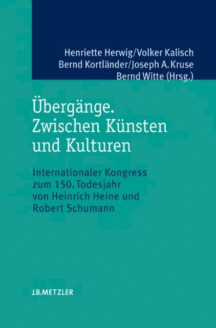 Bernd Witte, Joseph A. Kruse, Bernd Kortlander, Volker Kalisch, Henriette Herwig - Übergänge. Zwischen Künsten und Kulturen, E-bok