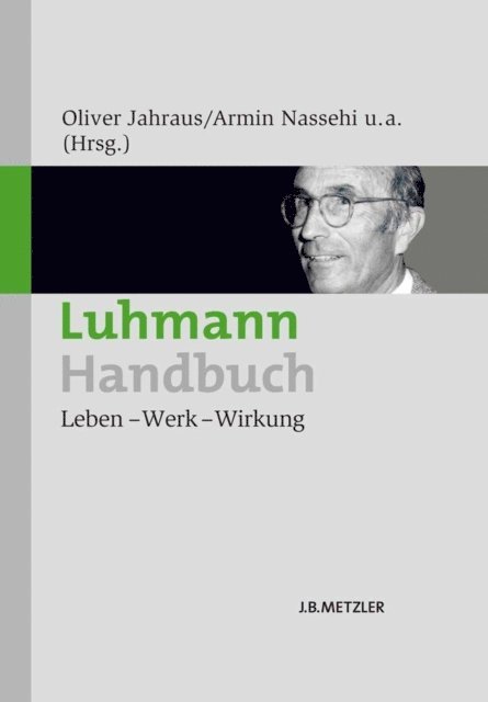 Julian Muller, Christian Kirchmeier, Irmhild Saake, Mario Grizelj, Armin Nassehi, Oliver Jahraus - Luhmann-Handbuch, E-bok