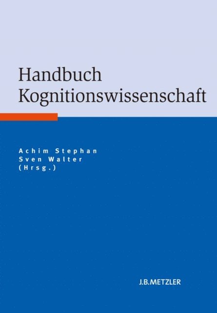 Sven Walter, Achim Stephan - Handbuch Kognitionswissenschaft, E-bok