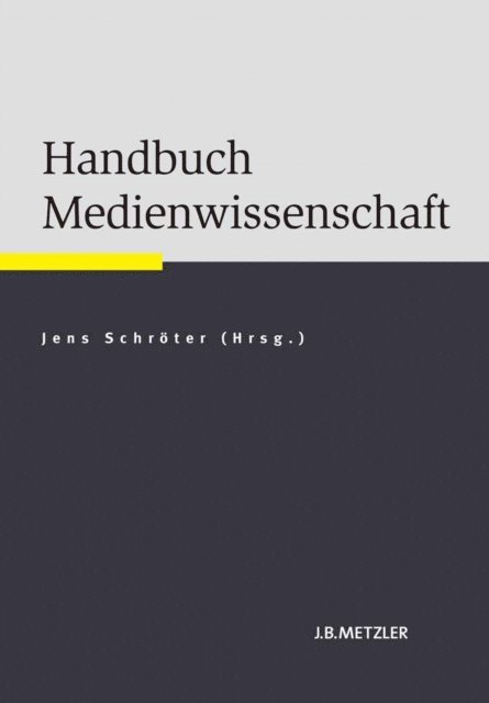 Jens Schroter - Handbuch Medienwissenschaft, E-bok