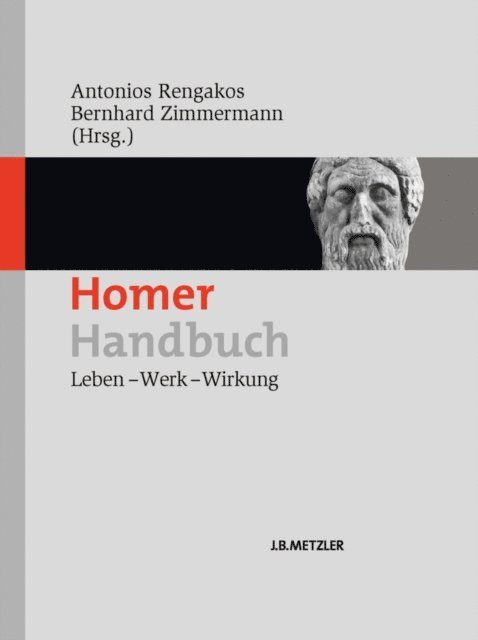 Bernhard Zimmermann, Antonios Rengakos - Homer-Handbuch, E-bok