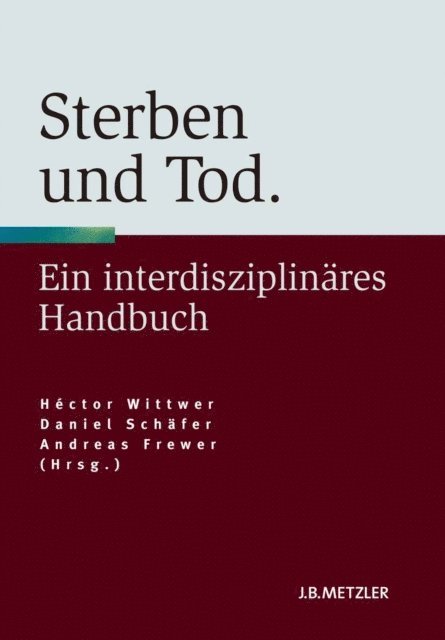 Andreas Frewer, Daniel Schafer, Hector Wittwer - Sterben und Tod, E-bok