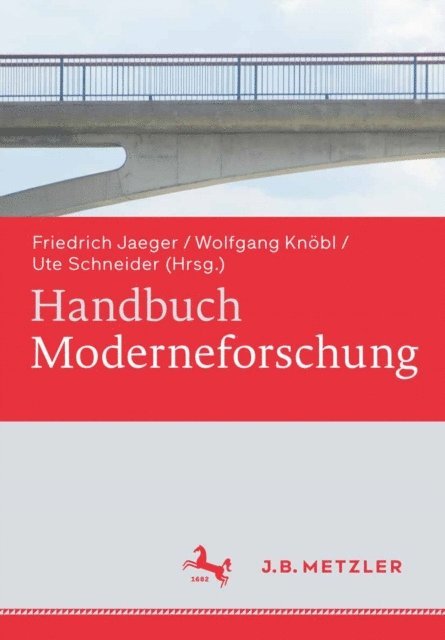 Ute Schneider, Wolfgang Knobl, Friedrich Jaeger - Handbuch Moderneforschung, E-bok