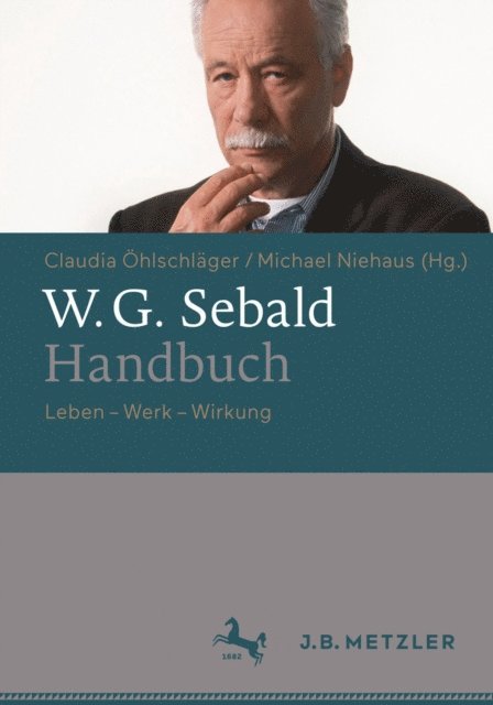 Michael Niehaus, Claudia Ohlschlager - W.G. Sebald-Handbuch, E-bok
