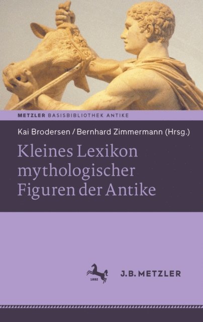 Bernhard Zimmermann, Kai Brodersen - Kleines Lexikon mythologischer Figuren der Antike, E-bok