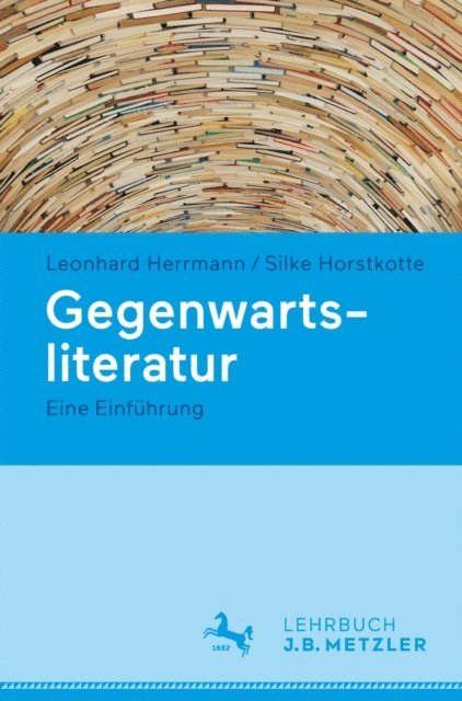 Silke Horstkotte, Leonhard Herrmann - Gegenwartsliteratur, E-bok