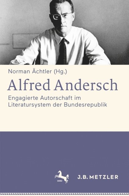 Norman Achtler - Alfred Andersch, E-bok