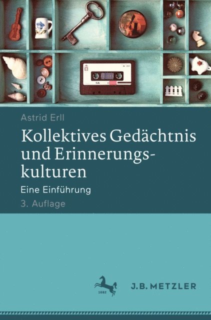 Astrid Erll - Kollektives Gedächtnis und Erinnerungskulturen, E-bok
