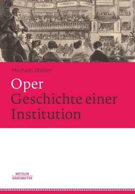 Michael Walter - Oper. Geschichte einer Institution, E-bok