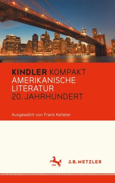 Frank Kelleter - Kindler Kompakt: Amerikanische Literatur, 20. Jahrhundert, E-bok