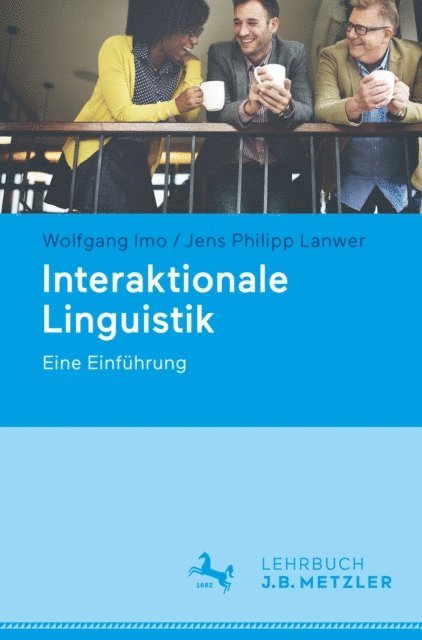 Jens Philipp Lanwer, Wolfgang Imo - Interaktionale Linguistik, E-bok