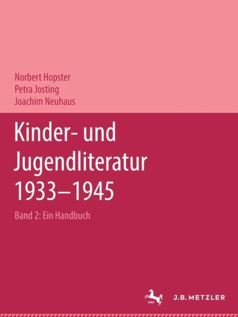 Joachim Neuhaus, Petra Josting, Norbert Hopster - Kinder- und Jugendliteratur 1933–1945, E-bok