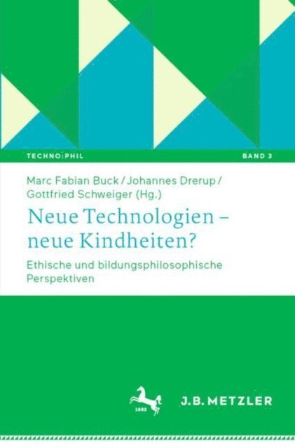 Gottfried Schweiger, Johannes Drerup, Marc Fabian Buck - Neue Technologien – neue Kindheiten?, E-bok