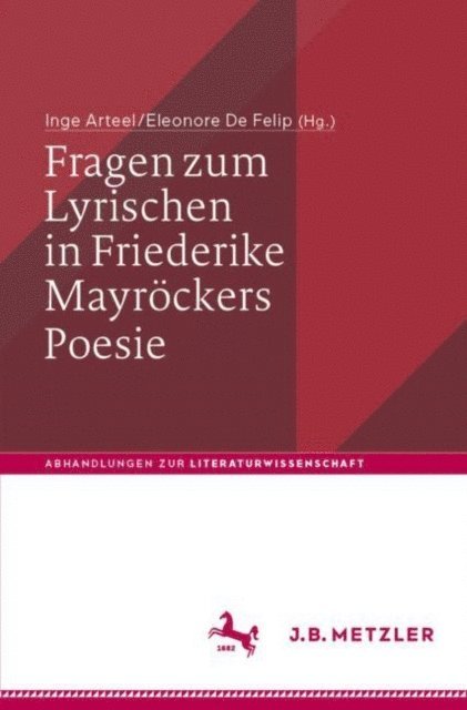 Eleonore De Felip, Inge Arteel - Fragen zum Lyrischen in Friederike Mayröckers Poesie, E-bok