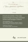 Friedrich Schiller: ber den Unterschied zwischen entzndlichen und fauligen Fiebern