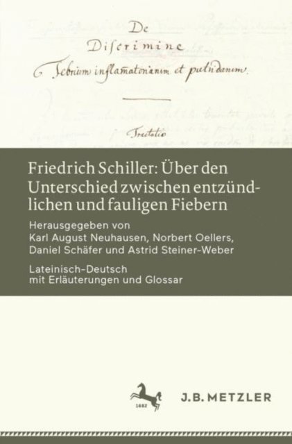 Astrid Steiner-Weber, Daniel Schafer, Norbert Oellers, Karl August Neuhausen - Friedrich Schiller: Über den Unterschied zwischen entzündlichen und fauligen Fiebern, E-bok