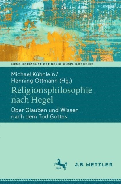 Henning Ottmann, Michael Kuhnlein - Religionsphilosophie nach Hegel, E-bok