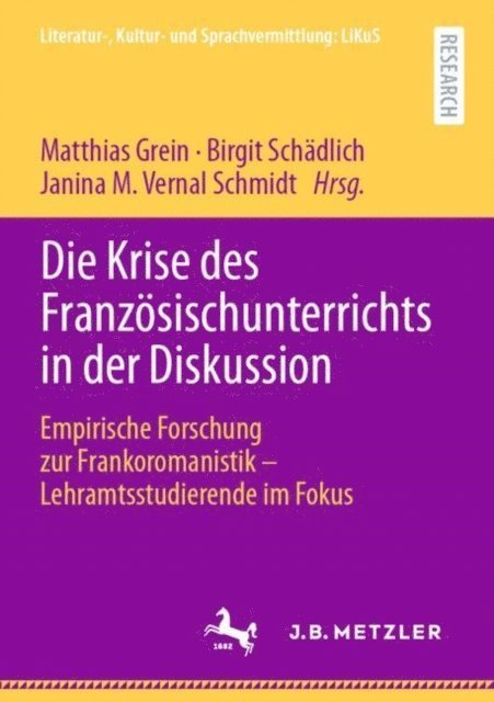 Janina M. Vernal Schmidt, Birgit Schadlich, Matthias Grein - Die Krise des Französischunterrichts in der Diskussion, E-bok