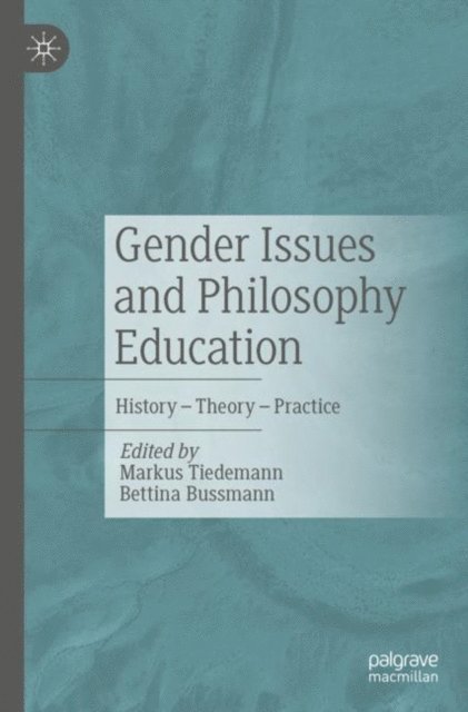 Bettina Bussmann, Markus Tiedemann - Gender Issues and Philosophy Education, E-bok