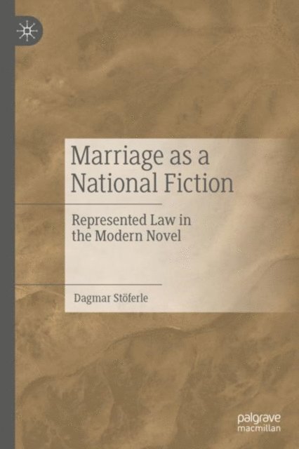 Dagmar Stoferle - Marriage as a National Fiction, E-bok