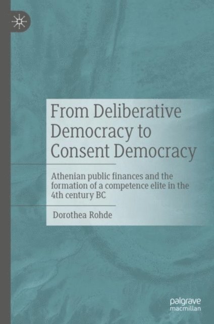 Dorothea Rohde - From Deliberative Democracy to Consent Democracy, E-bok