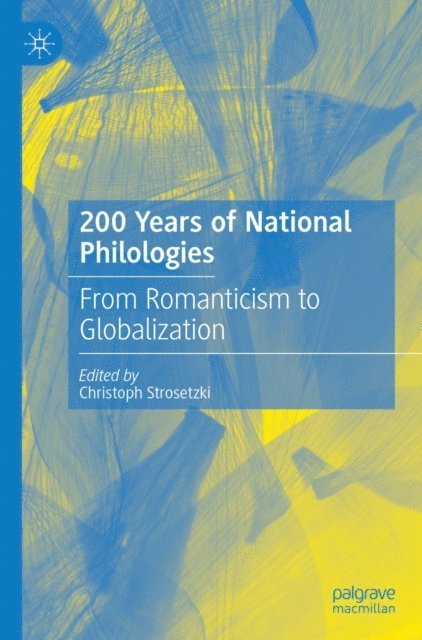 Christoph Strosetzki - 200 Years of National Philologies, E-bok