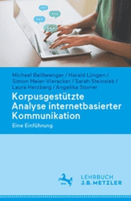 Laura Herzberg, Angelika Storrer, Sarah Steinsiek, Simon Meier-Vieracker, Harald Lungen, Michael Beiwenger - Korpusgestutzte Analyse internetbasierter Kommunikation, E-bok