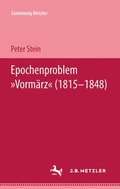 Epochenproblem "Vormärz" (1815-1848)