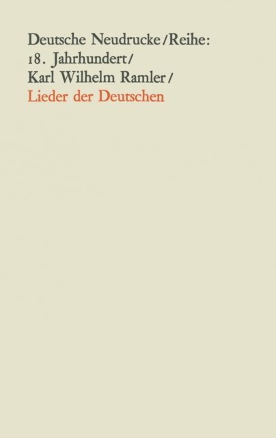Karl Wilhelm Ramler - Lieder der Deutschen, E-bok
