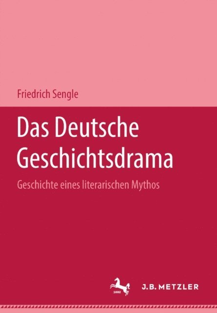 Friedrich Sengle - Das deutsche Geschichtsdrama, E-bok