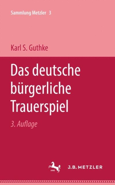 Karl S. Guthke - Das deutsche bürgerliche Trauerspiel, E-bok