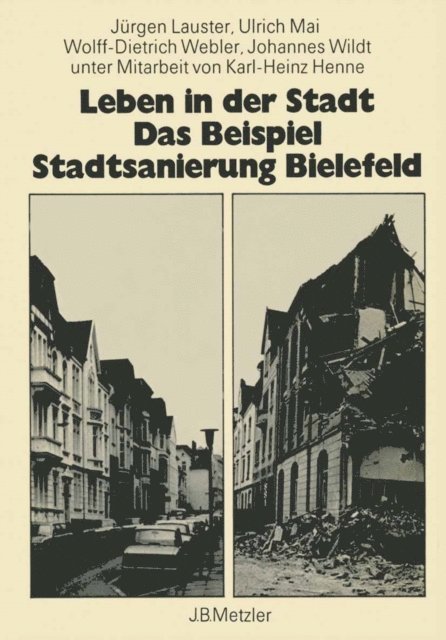 Johannes Wildt, Wolff-Dietrich Webler, Ulrich Mai, Jurgen Lauster - Leben in der Stadt Das Beispiel Standtsanierung Bielefeld, E-bok