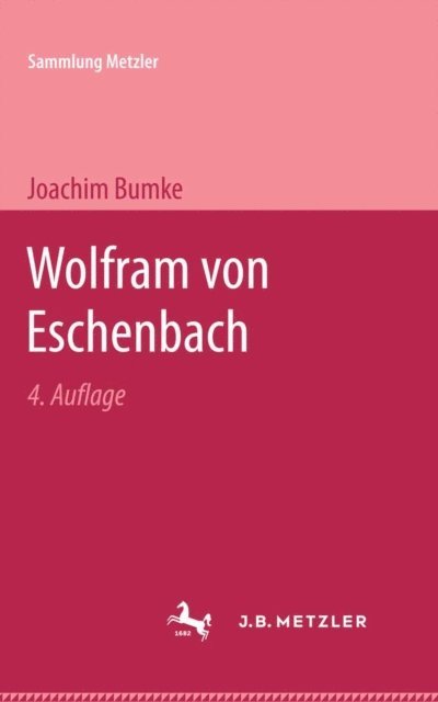 Joachim Bumke - Wolfram von Eschenbach, E-bok