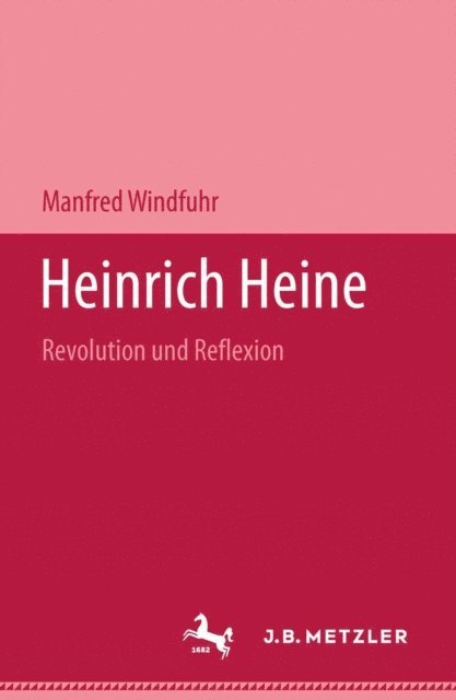 Manfred Windfuhr - Heinrich Heine, E-bok