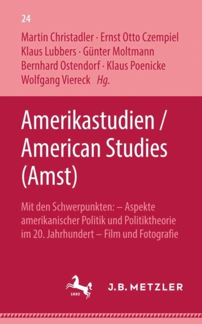 Wolfgang Viereck, Klaus Poenicke, Bernhard Ostendorf, Gunter Moltmann, Klaus Lubbers, Eberhard Kessel, Ernst Otto Czempiel, Martin Christadler - Amerikastudien / American Studies (Amst), E-bok