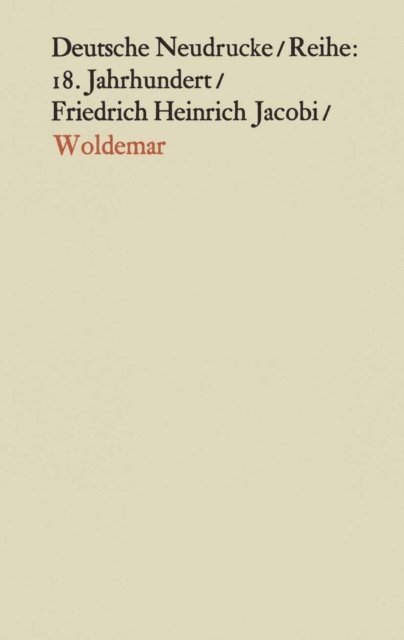 Friedrich Heinrich Jacobi, Arthur Henkel:Walther Killy, Friedrich Sengle, Paul Bockmann, Erich Trunz, Karl Stackmann - Woldemar, E-bok